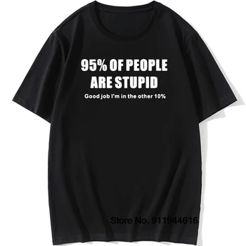 95% - A az Emberek Hülyék Ajándék Apa Apák Napja Vicces Póló Tshirt Férfi Pamut Rövid Ujjú póló Felső Póló