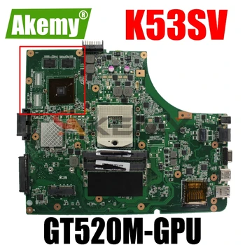 Akemy K53SV Laptop alaplap Az Asus K53SV K53SC K53S K53 Teszt eredeti alaplapja rev2 szerint.1/2.4/3.0/3.1 GT520M kártya