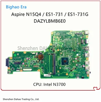 Az Acer Aspire N15Q4 ES1-731 ES1-731G Laptop Alaplap N3700 CPU NBMZS11004 NB.MZS11.004 DAZYLBMB6E0 Alaplapja 100% - os Teszt