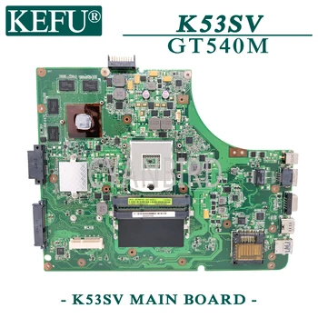 KEFU K53SV eredeti alaplap az ASUS K53SV K53SC K53SM a GT540M Laptop alaplap